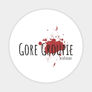 Gore Groupie - Bloodstain Magnet